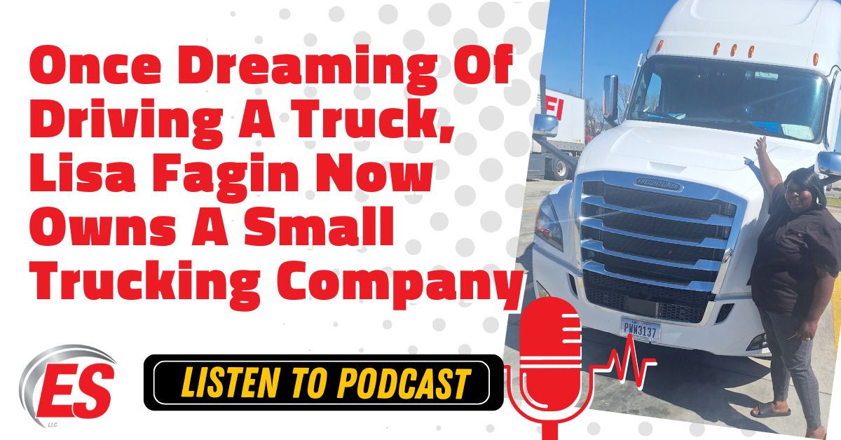 Once Dreaming Of Driving A Truck, Lisa Fagin Now Owns A Small Trucking Company